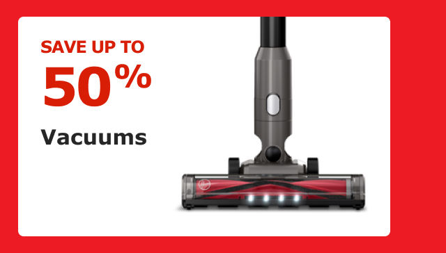 Save up to 50%. Vacuums.