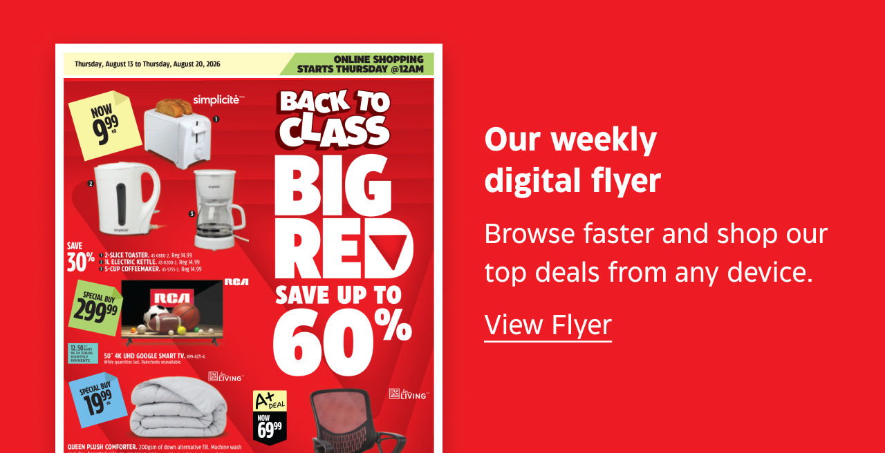 Our weekly digital flyer. Browse faster and shop our top deals from any device. View Flyer.