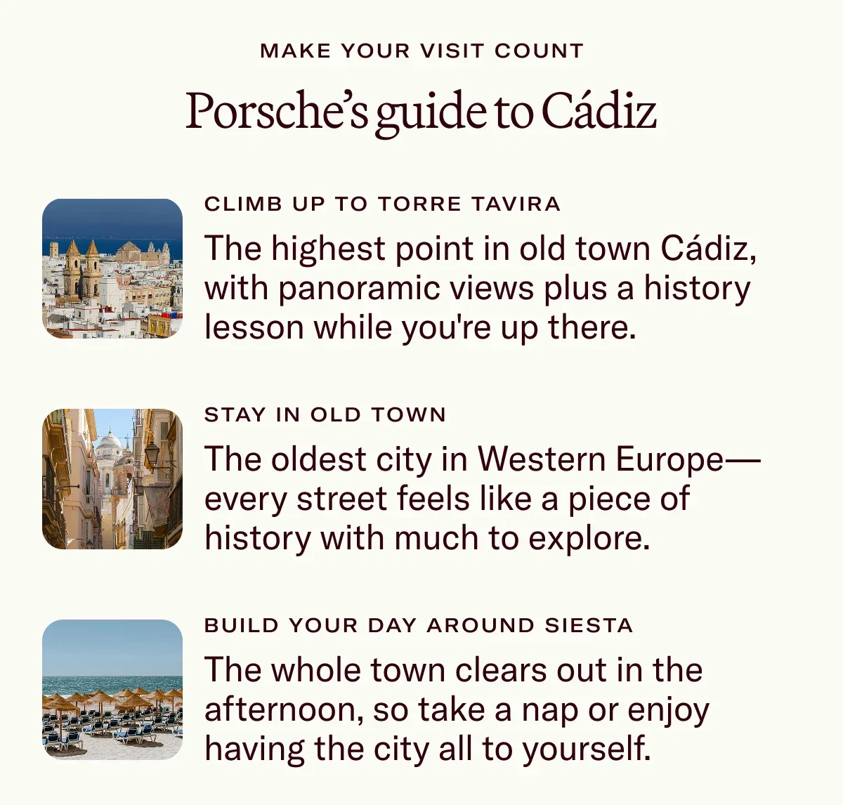 MAKE YOUR VISIT COUNT Porsche’s guide to Cádiz