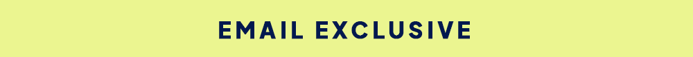 Email Exclusive