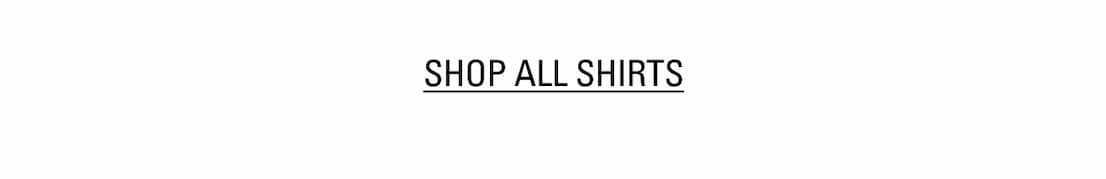 SHOP ALL SHIRTS