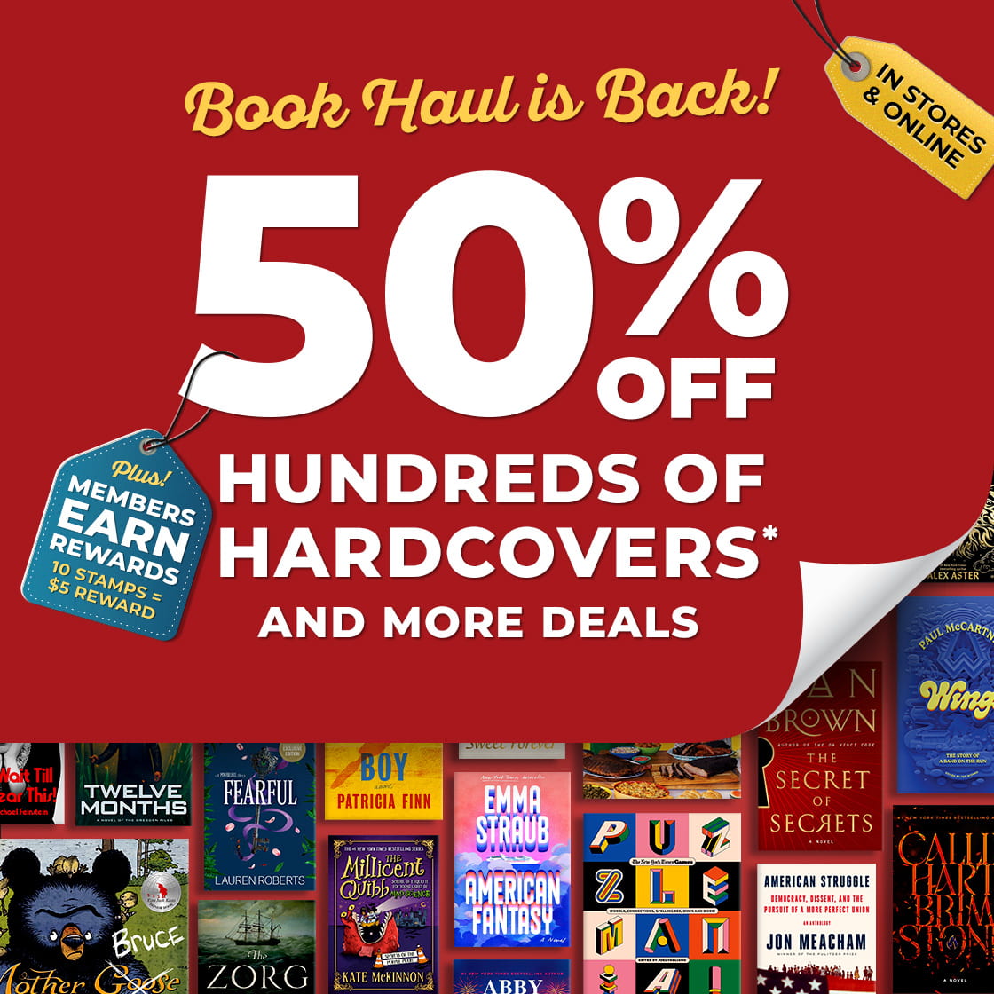 Book Haul is Back! [IN STORES & ONLINE] 50% OFF HUNDREDS OF HARDCOVERS* AND MORE DEALS - SHOP NOW [PLUS! MEMBERS EARN REWARDS: $10 STAMPS = $5 REWARDS]