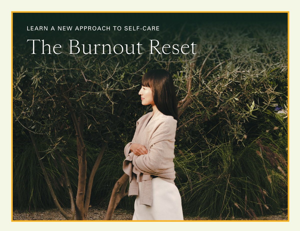 Learn a New Approach to Self-Care: The Burnout Reset 