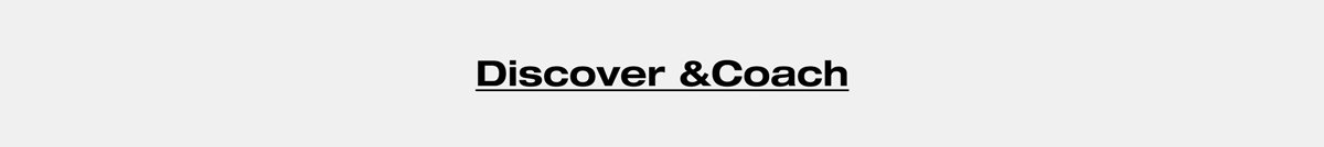 Discover &Coach