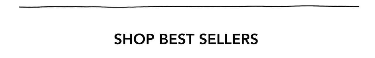 SHOP BEST SELLERS