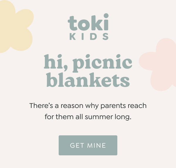 hi, picnic blankets - There’s a reason why parents reach for them all summer long. - [GET MINE]