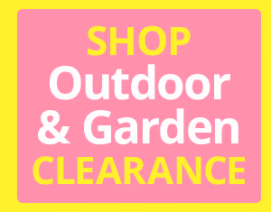 SHOP OUTDOOR & GARDEN CLEARANCE