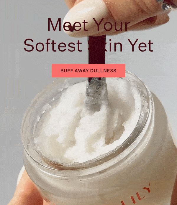 Meet Your Softest Skin Yet