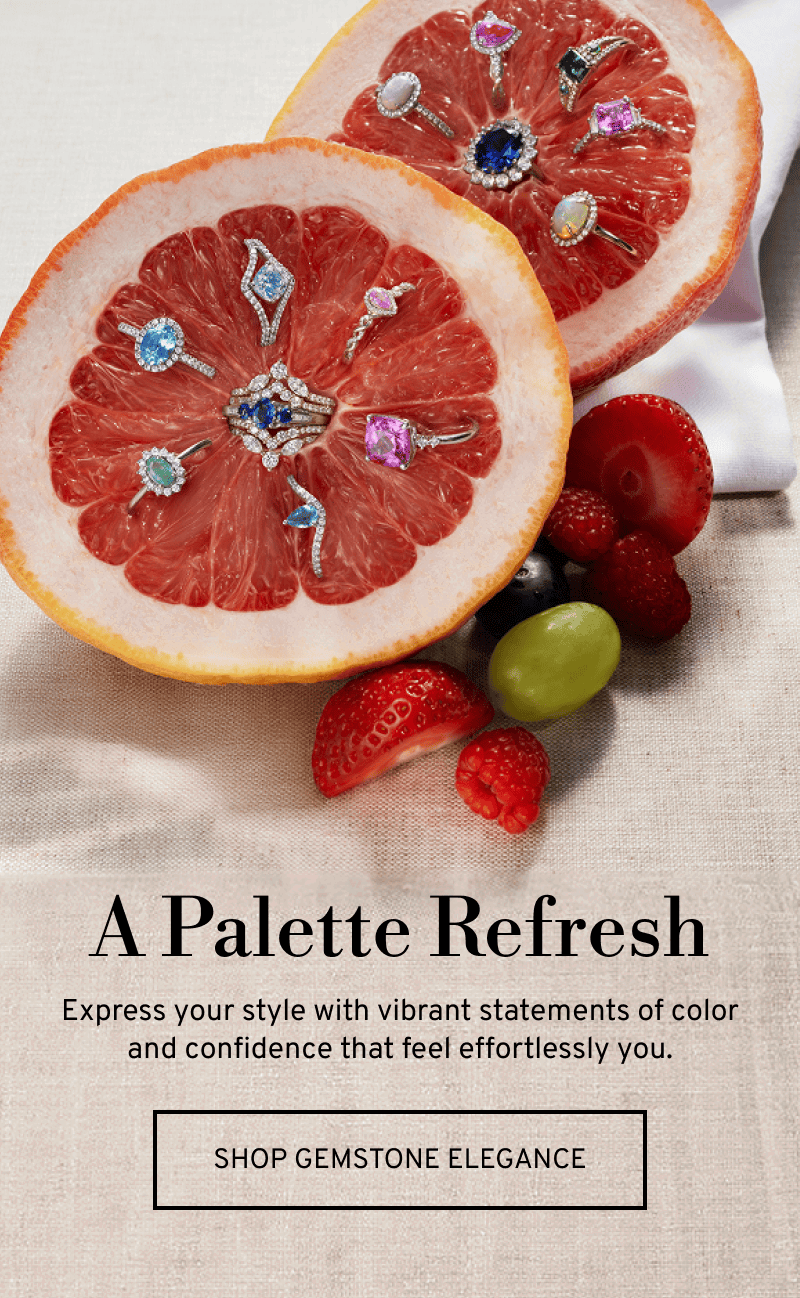 Citrus fruits punctured with various gemstone rings. A Palette Refresh. Express your style. Click to Shop Gemstone Elegance