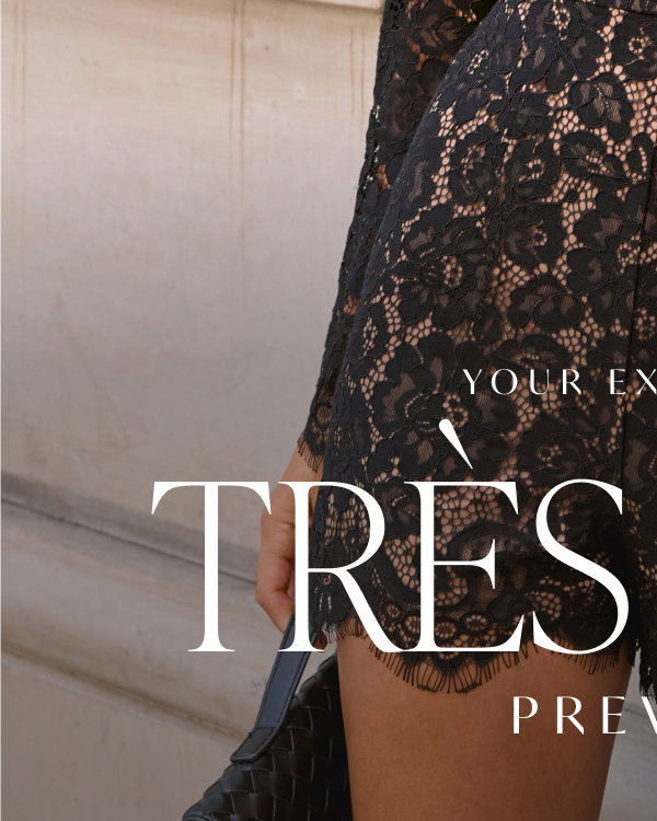 Your Exclusive Tres Chic Preview