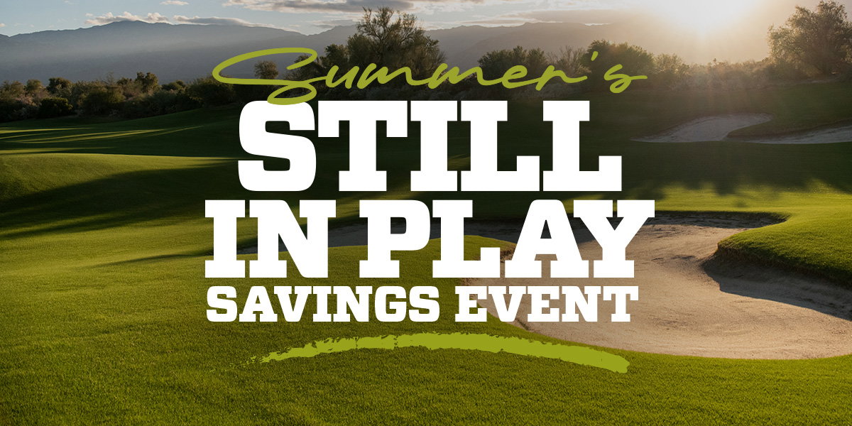 Summer's Still in Play Savings Event