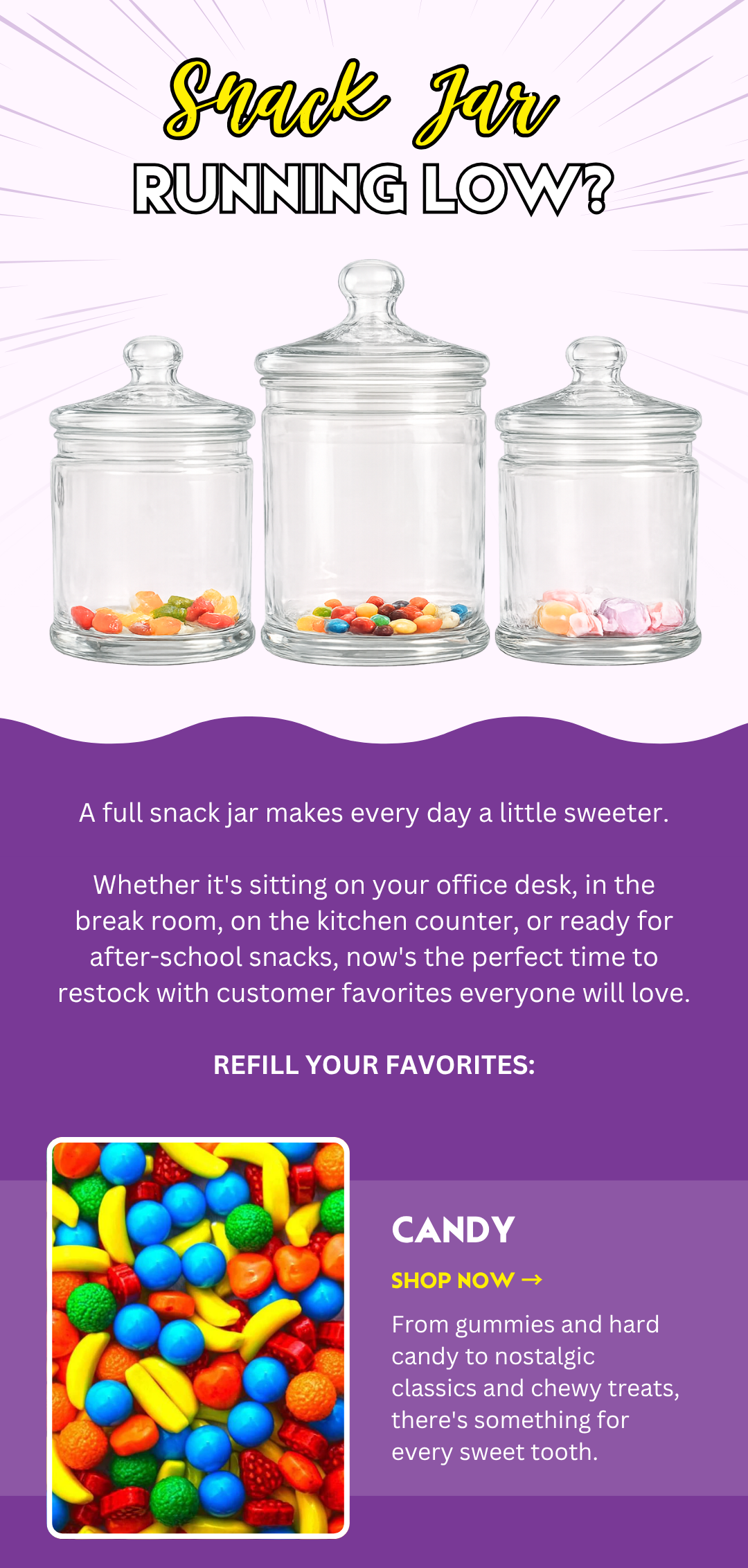A full snack jar makes every day a little sweeter.