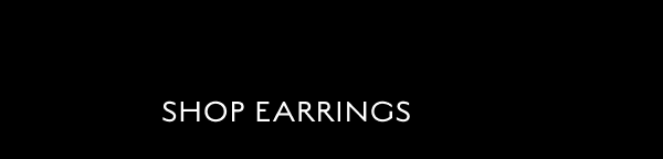 SHOP EARRINGS