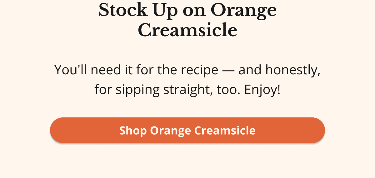 Stock Up on Orange Creamsicle