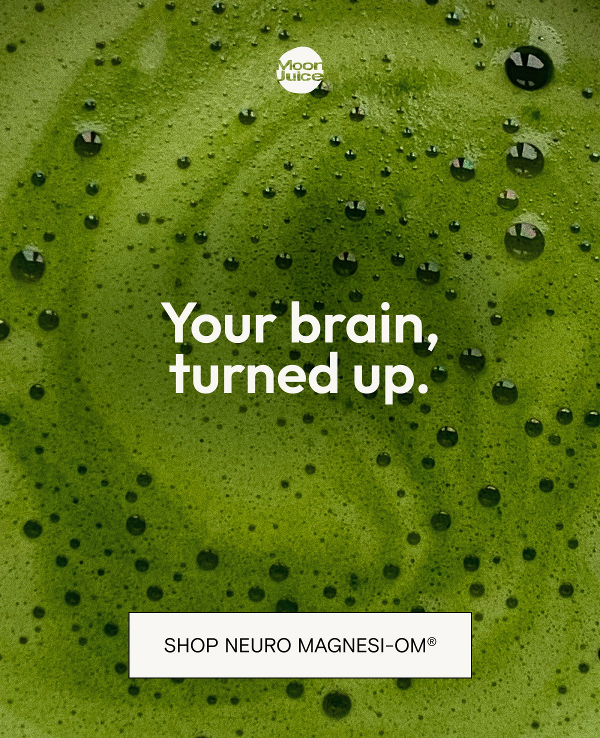 Your brain, turned up. Shop Neuro Magnesi-Om