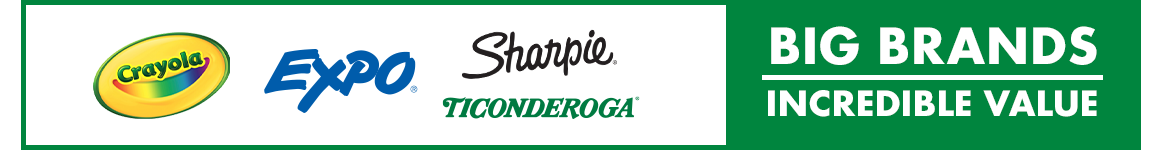 Big Brands, Incredible Value. Logos of Crayola, Expo, Sharpie, Ticonderoga