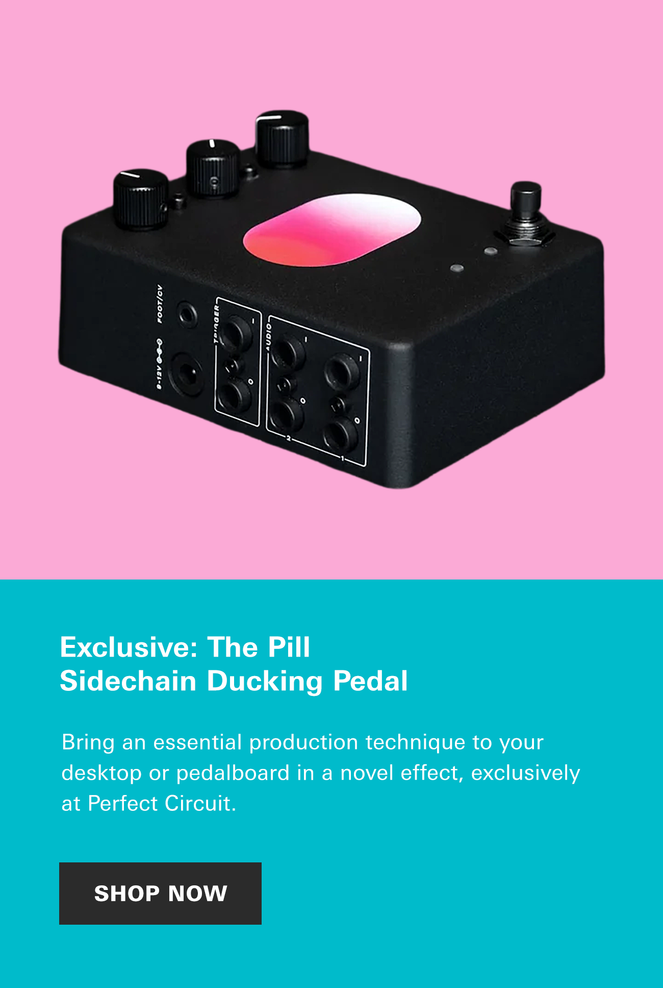 Perfect Circuit Exclusive! The Pill Sidechain Ducking Pedal