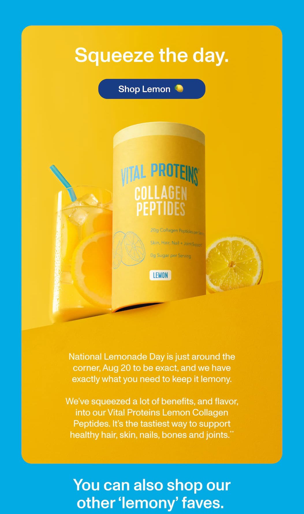 Squeeze the day.