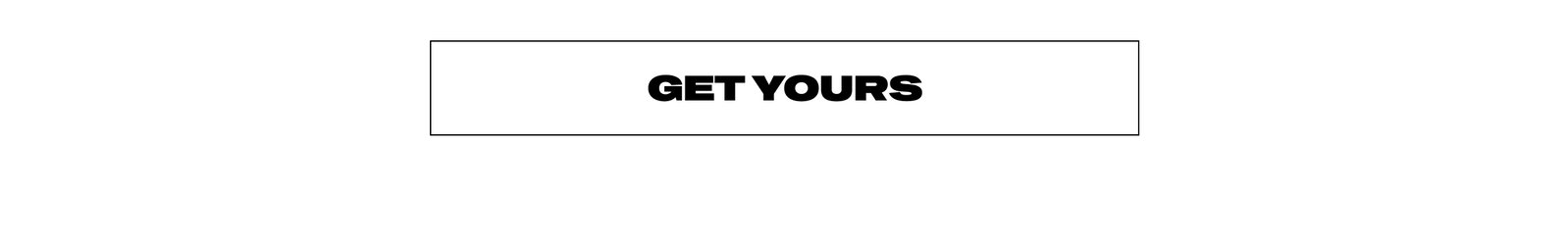 Get yours