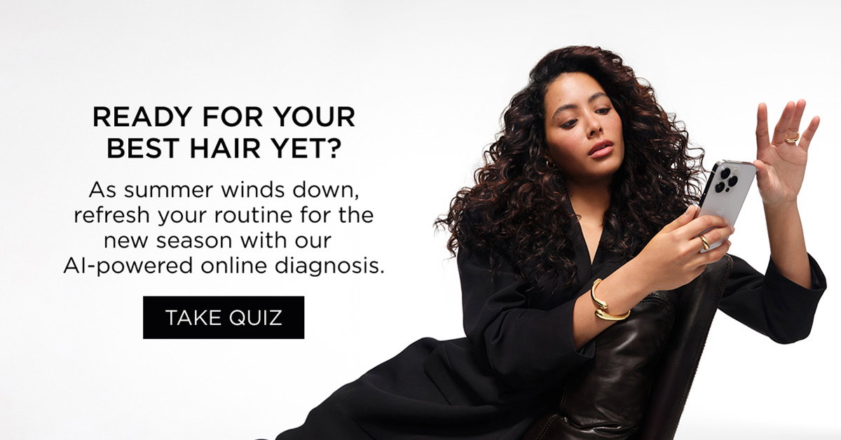 READY FOR YOUR BEST HAIR YET? TAKE QUIZ