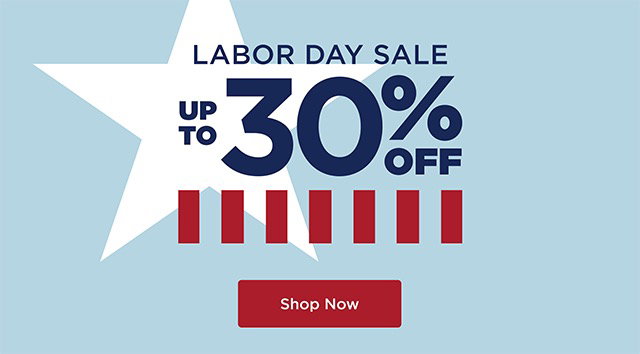 Labor Day Sale - 30% - Shop Now
