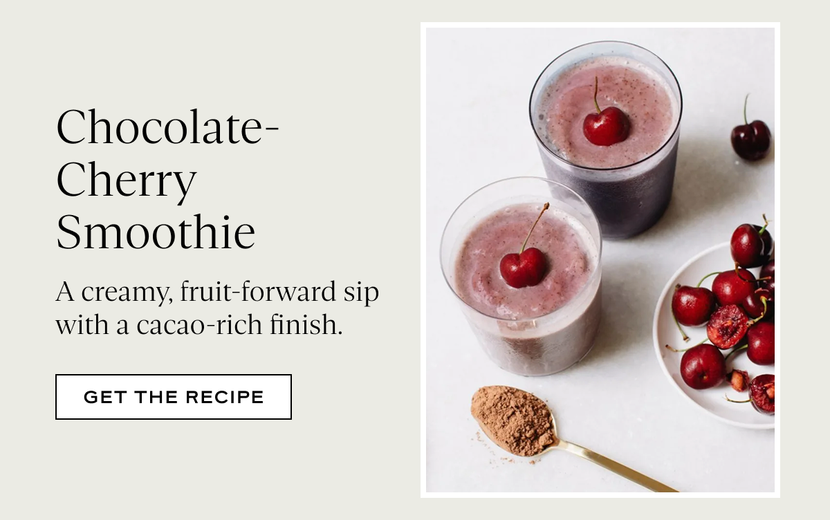 Chocolate-Cherry Smoothie: A creamy, fruit-forward sip with a cacao-rich finish.