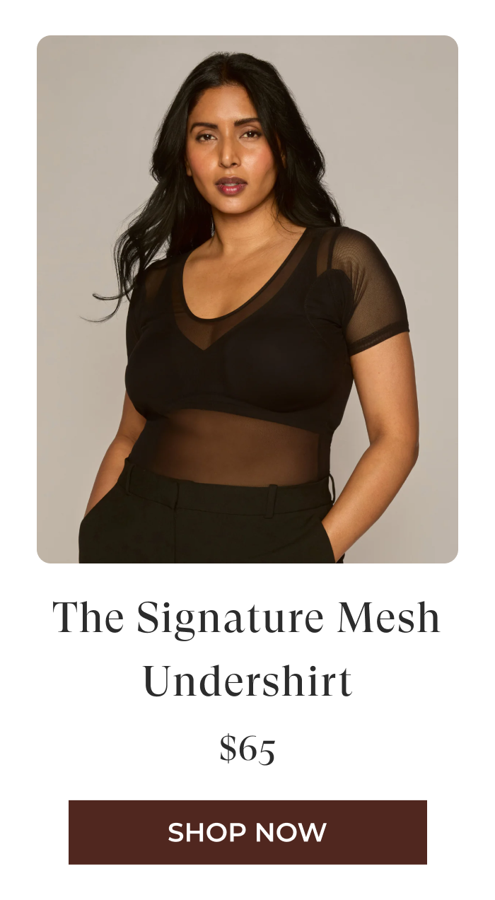 Shop The Signature Mesh Undershirt!