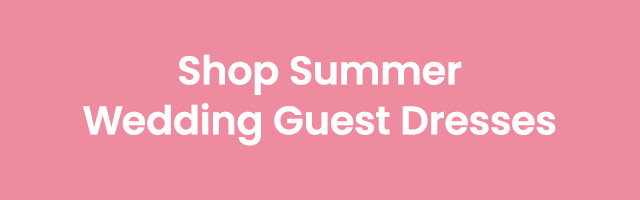Shop_Summer_Wedding_Guest_Dresses