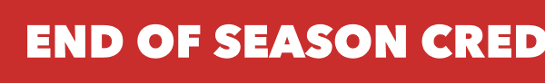 SEASON CREDITS WEEKEND