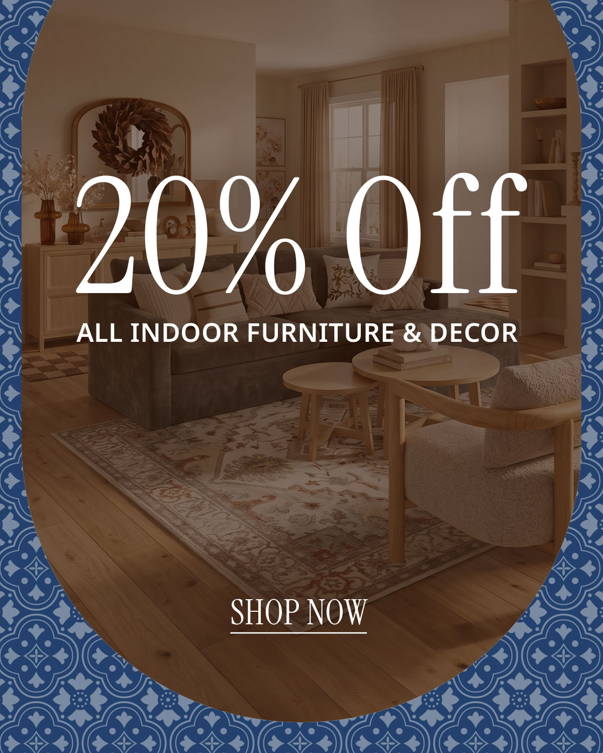 20% Off all indoor furniture & decor