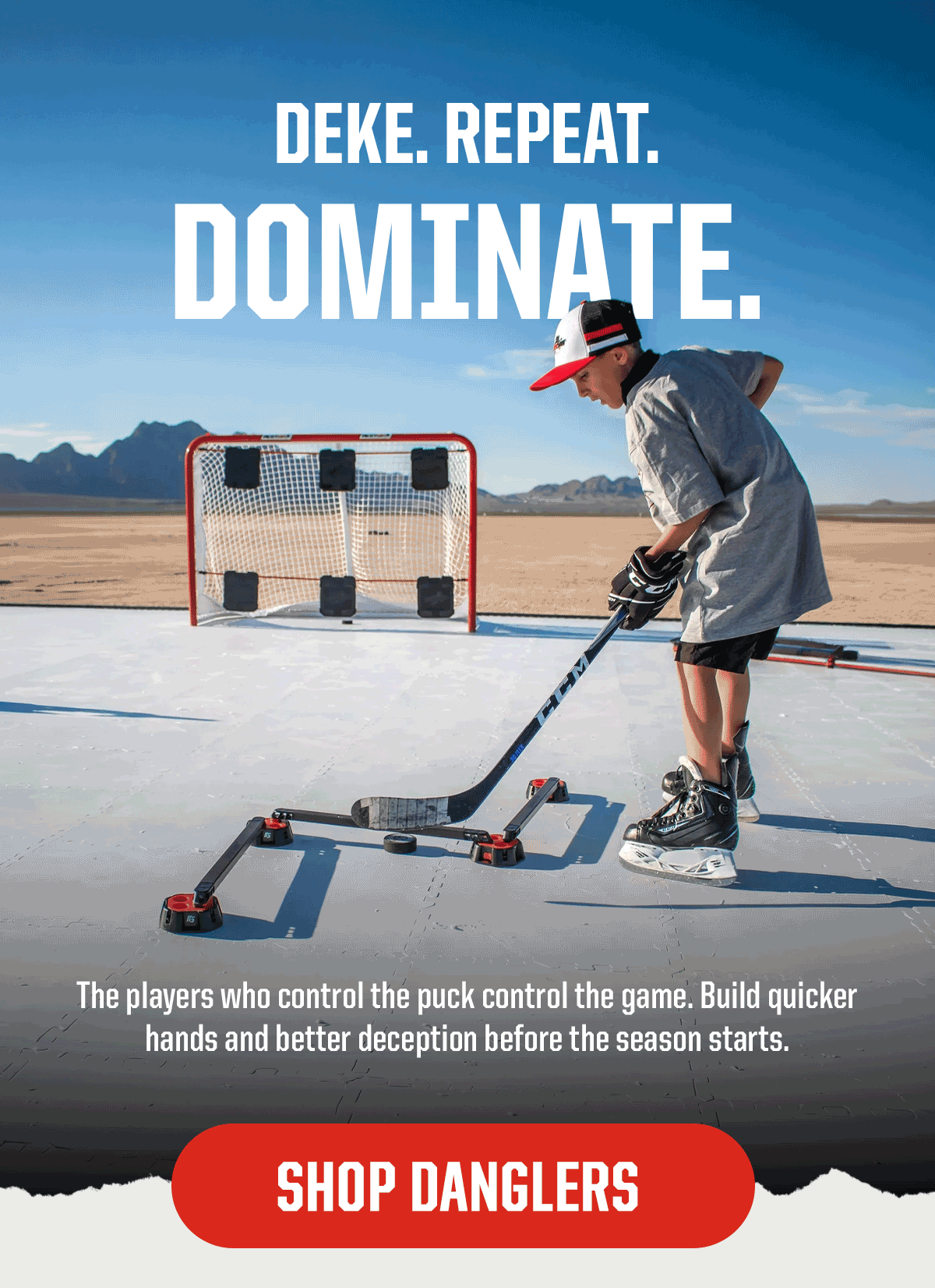 Headline: Deke. Repeat. Dominate. Subheader: The players who control the puck control the game. Build quicker hands and better deception before the season starts. CTA: Shop Danglers