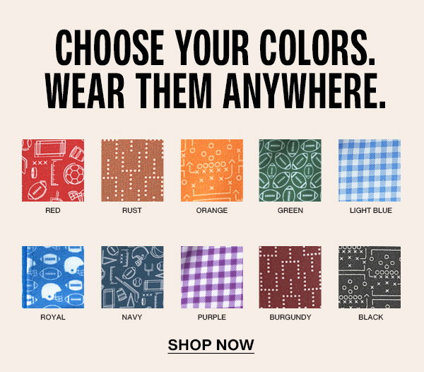 Assortment of game-day patterns in red, rust, orange, green, light blue, royal, navy, purple, burgundy, and black. Text reads: 
