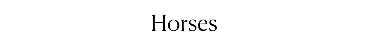 Horses