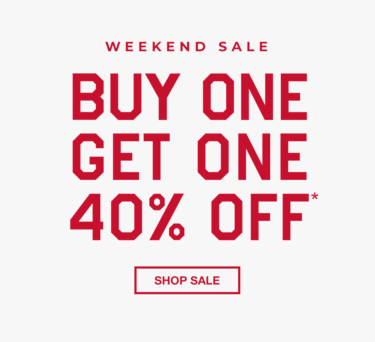 BOGO 40% off*