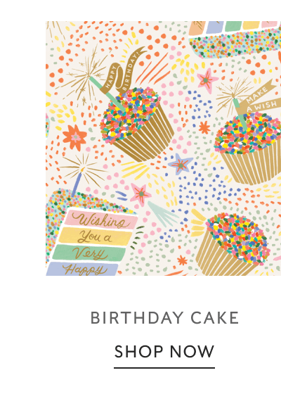 BIRTHDAY CAKE | SHOP NOW