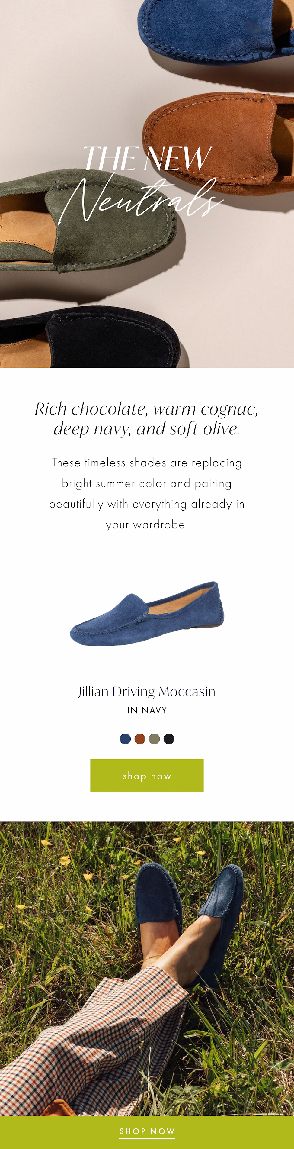 The New Neutrals. These timeless shades are replacing bright summer color and pairing beautifully with everything already in your wardrobe. Shop Now.