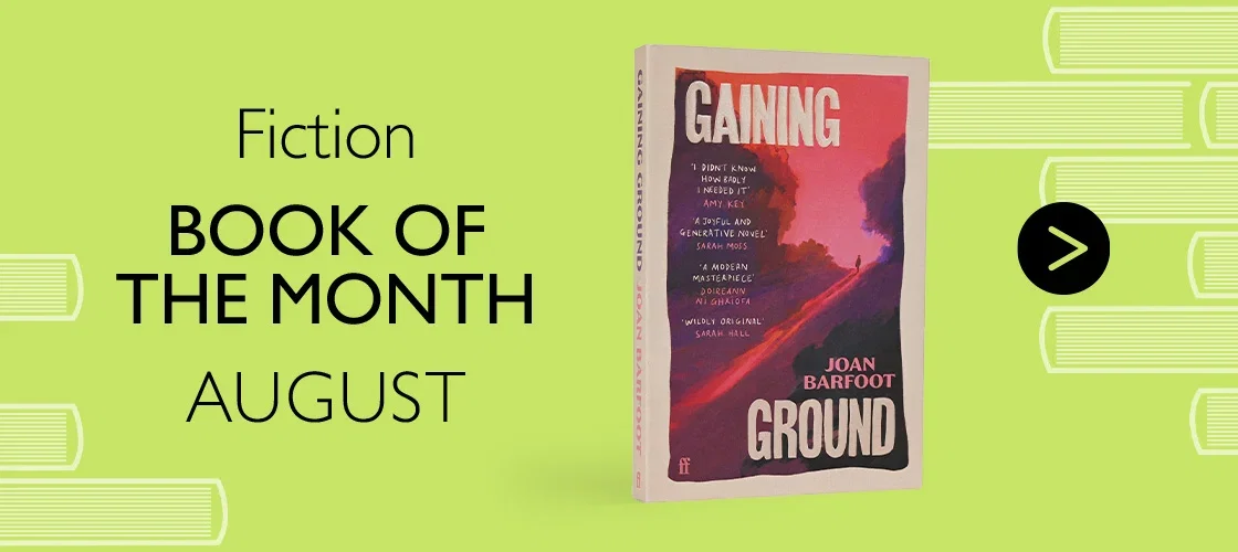 FICTION BOOK OF THE MONTH | AUGUST | Gaining Ground by Joan Barfoot >