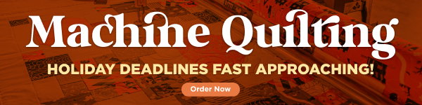 Machine Quilting Holiday Deadlines Fast Approaching. Order Now.