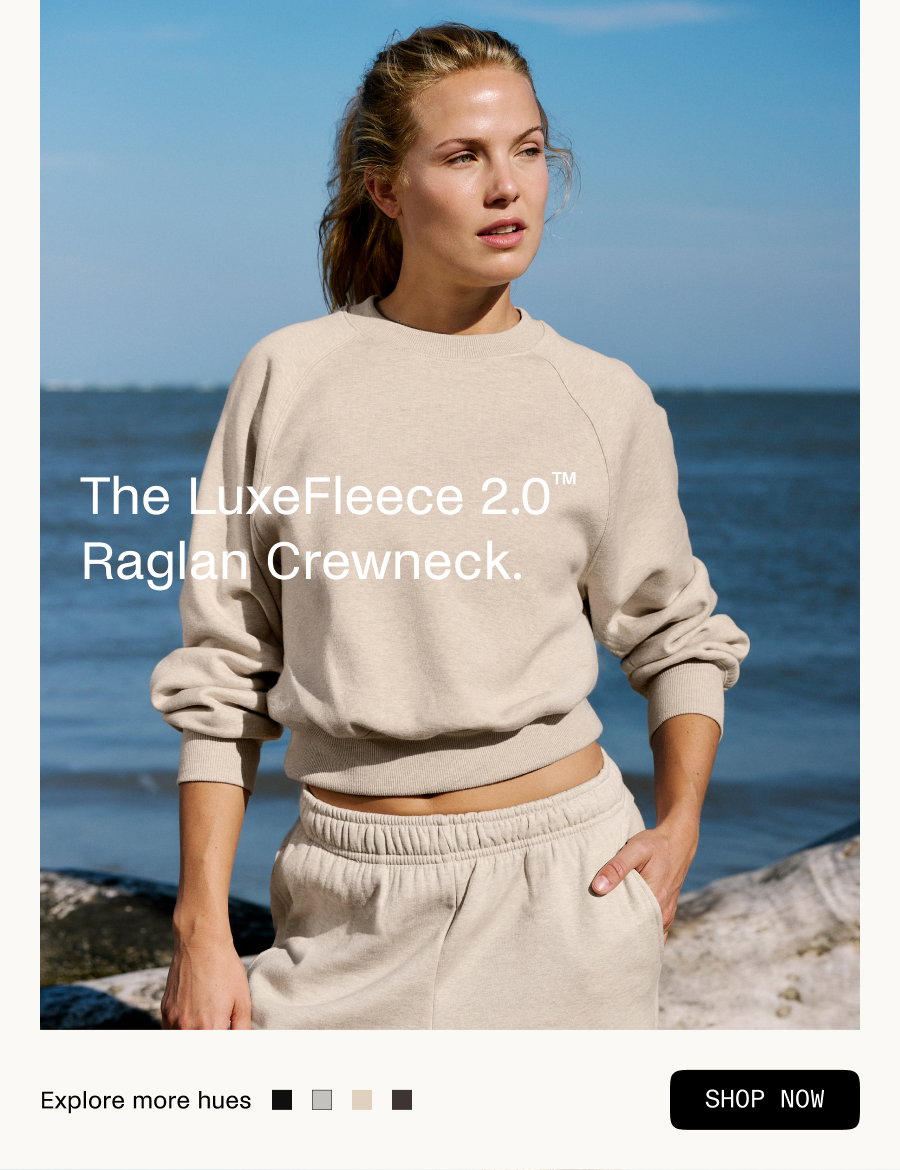 LuxeFleece 2.0™ Raglan Crewneck