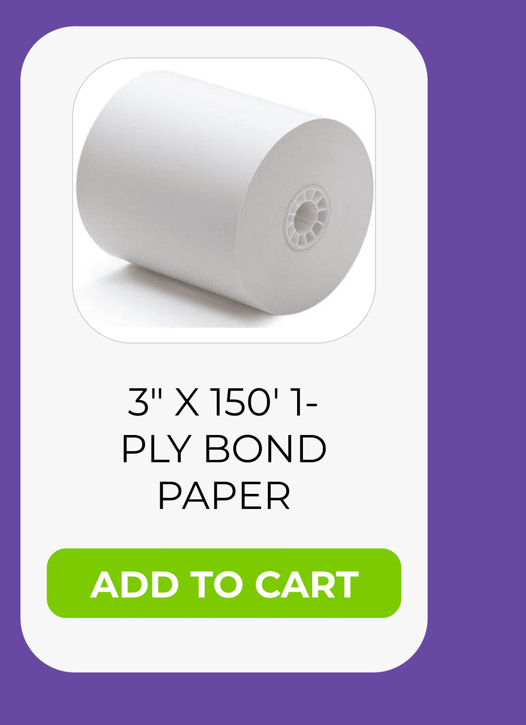 3" x 150' 1-Ply Bond Paper 