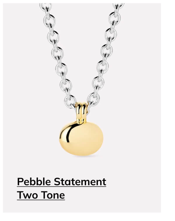 Pebble Statement Two Tone Pebble Statement Two Tone