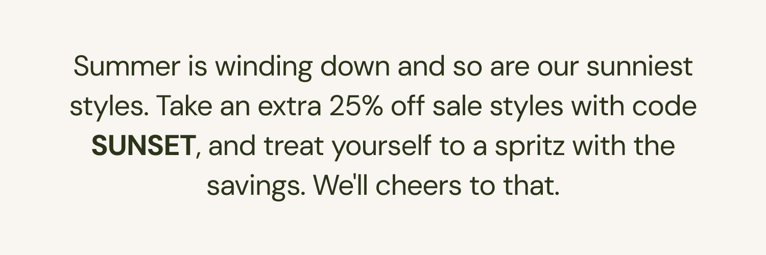 Use code sunset for 25% off sale