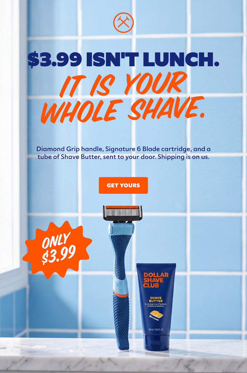 $2.99 ISN'T LUNCH. IT IS YOUR WHOLE SHAVE.