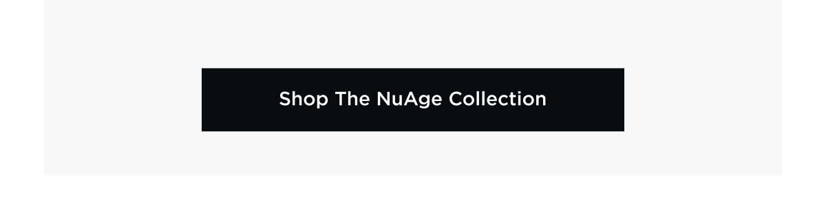 Shop The NuAge Collection