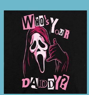 Ghost Face Who's Your Daddy T Shirt