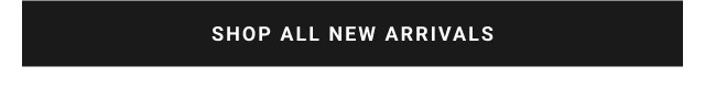 shop all new arrivals