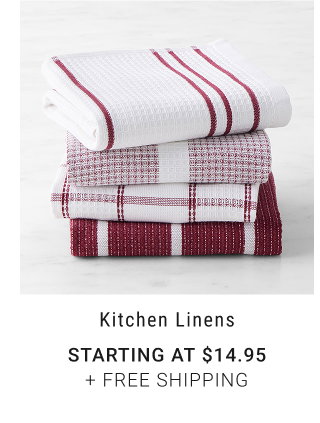 Kitchen Linens - Starting at $14.95 + free shipping