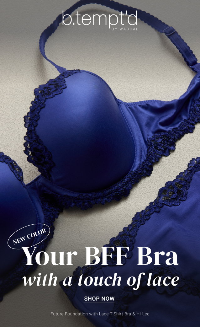 Your BFF Bra with a touch of lace. Shop now.