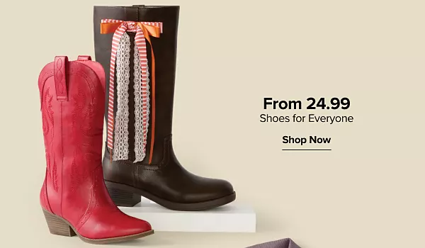 From 24.99 shoes for everyone. A pair boots.