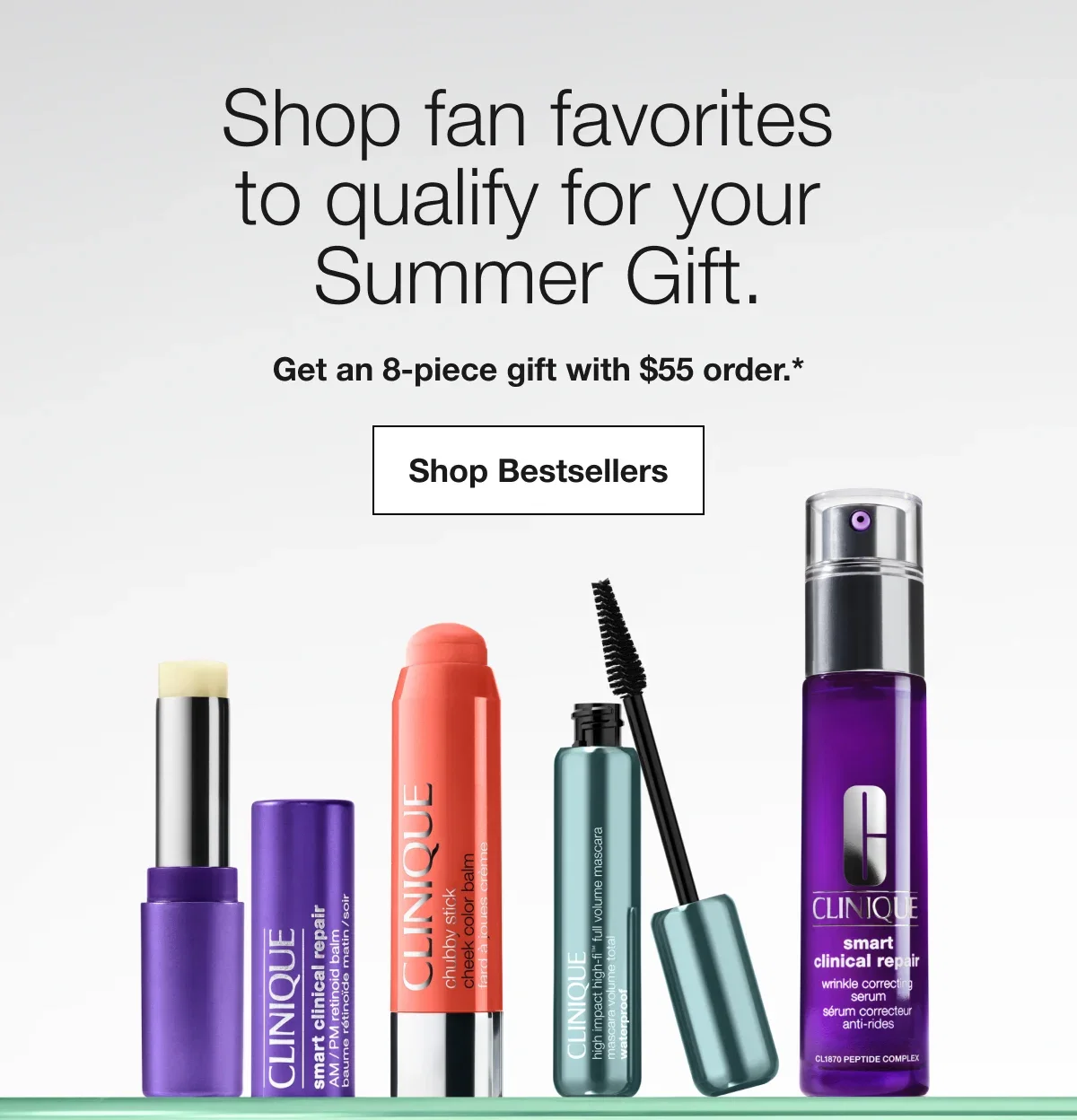 Shop fan favorites to qualify for your Summer Gift. | Get an 8-piece gift with $55 order.* | Shop Bestsellers